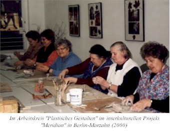Im Arbeitskreis -Plastisches Gestalten- im interkulturellen Projekt -Meridian- in Berlin-Marzahn (2000)