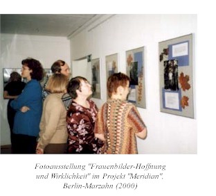 Fotoausstellung " Frauenbilder - Hoffnung und Wirklichkeit" im Projekt "Meridian", Berlin-Marzahn (2000)
